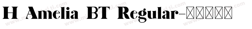 H Amelia BT Regular字体转换